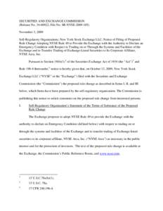 SECURITIES AND EXCHANGE COMMISSION (Release No[removed]; File No. SR-NYSE[removed]November 3, 2009 Self-Regulatory Organizations; New York Stock Exchange LLC; Notice of Filing of Proposed Rule Change Adopting NYSE Rul