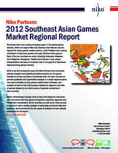 Niko Partners:  2012 Southeast Asian Games Market Regional Report Southeast Asia is an exciting emerging region in the global games industry. Within the region Niko has observed that Vietnam has the