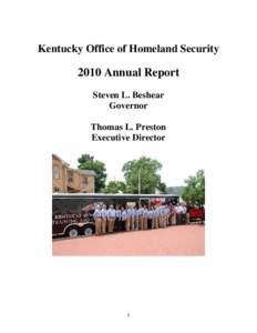 Kentucky Office of Homeland Security[removed]Annual Report Steven L. Beshear Governor Thomas L. Preston