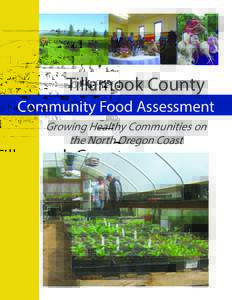 Tillamook County Community Food Assessment Growing Healthy Communities on the North Oregon Coast  Starting Out