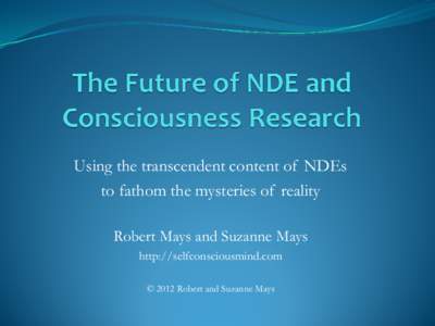 The Future of NDE and Consciousness Research