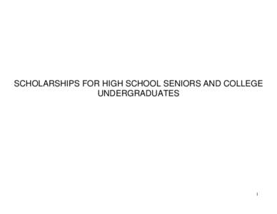 Coca-Cola Scholars Foundation / Scholarship / Student financial aid in the United States / National Merit Scholarship Program / Elks National Foundation Scholarships / Education / Student financial aid / Coca-Cola