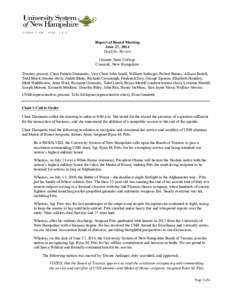 Report of Board Meeting June 27, 2014 Draft for Review Granite State College Concord, New Hampshire Trustees present: Chair Pamela Diamantis, Vice Chair John Small, William Ardinger, Robert Baines, Allison Bedell,