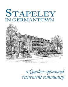 S TAPELEY IN GERMANTOWN a Quaker-sponsored retirement community