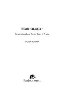 Bear-ology  TM Fascinating Bear Facts, Tales & Trivia