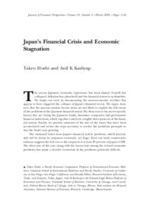 Journal of Economic Perspectives—Volume 18, Number 1—Winter 2004 —Pages 3–26  Japan’s Financial Crisis and Economic Stagnation  Takeo Hoshi and Anil K Kashyap