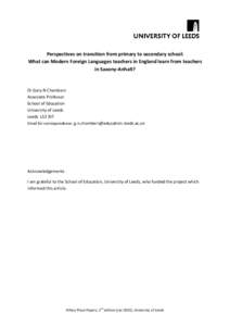 Perspectives on transition from primary to secondary school: What can Modern Foreign Languages teachers in England learn from teachers in Saxony-Anhalt? Dr Gary N Chambers Associate Professor