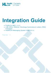 Integration Guide  Profile for MAC, 3.1c1  LAB (ORU), Referral, Discharge Summaries & Letters (RSD) messages  HealthLink Messaging System (HMS 6.6.x) Rajab Nabi - 1.0
