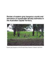 Review of eastern grey kangaroo counts and derivation of sustainable density estimates in the Australian Capital Territory Eastern grey kangaroos at the Pinnacle Nature Reserve, Canberra, April 2014