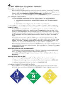 [removed]Student Transportation Information Has my child’s bus route changed? With the addition of the Wilson Learning Centre and subsequent changes to our attendance boundaries, some bus routes have been altered. Als