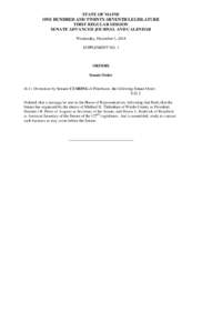 STATE OF MAINE ONE HUNDRED AND TWENTY-SEVENTH LEGISLATURE FIRST REGULAR SESSION SENATE ADVANCED JOURNAL AND CALENDAR Wednesday, December 3, 2014 SUPPLEMENT NO. 1