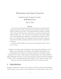 Robustness and Linear Contracts Gabriel Carroll, Stanford University  July 10, 2014 Abstract We consider a moral hazard problem where the principal is uncertain what the