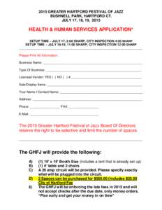 2015 GREATER HARTFORD FESTIVAL OF JAZZ BUSHNELL PARK, HARTFORD CT. JULY 17, 18, 19, 2015 HEALTH & HUMAN SERVICES APPLICATION* SETUP TIME ~ JULY 17, 2:00 SHARP, CITY INSPECTION 4:30 SHARP