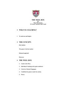 THE TOOL BOX BY Rene Miramontes US Soccer National Staff Coach  • WHAT IS COACHING?