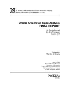 A Bureau of Business Economic Research Report From the University of Nebraska–Lincoln Omaha Area Retail Trade Analysis  FINAL REPORT