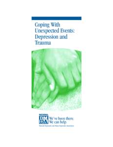 Coping With Unexpected Events: Depression and Trauma  We’ve been there.