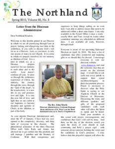 The Northland Spring 2010, Volume 66, No. 3 Letter from the Diocesan Administrator Dear Northland Readers,