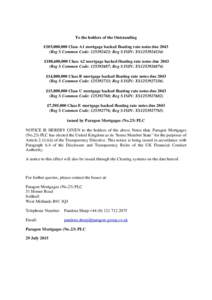 To the holders of the Outstanding €105,000,000 Class A1 mortgage backed floating rate notes dueReg S Common Code: ; Reg S ISIN: XS1253924234) £188,600,000 Class A2 mortgage backed floating rate notes d