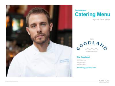 The Goodland  Catering Menu by Chef Derek Simcik  The Goodland
