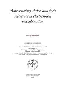 Autoionizing states and their relevance in electron-ion recombination Dragan Nikoliü