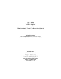 [removed]Annual Report New Brunswick Forest Products Commission Brian Mosher (Chairman) Linda Gould McDonald (Secretary to/Executive Director)