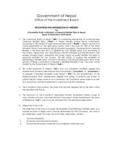 Government of Nepal Office of the Investment Board INVITATION FOR EXPRESSION OF INTEREST For A Feasibility Study to Establish a Chemical Fertilizer Plant in Nepal (Date of Publication: [removed])