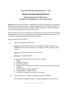 Fergus Falls Public Library Renewal Project (P.I[removed]Design Committee Meeting Minutes Wednesday, December 17, 2014; 4:45 p.m. City Hall (112 W. Washington Ave.); City Council Chambers