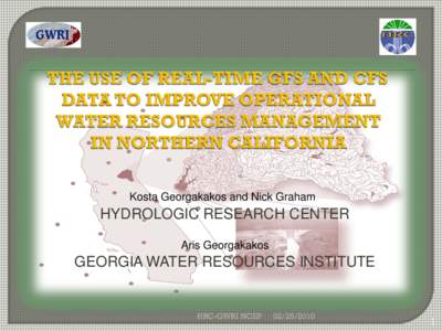 Kosta Georgakakos and Nick Graham  HYDROLOGIC RESEARCH CENTER Aris Georgakakos  GEORGIA WATER RESOURCES INSTITUTE