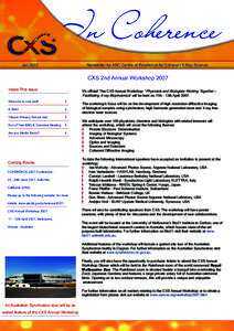 Newsletter for ARC Centre of Excellence for Coherent X-Ray Science  Jan 2007 CXS 2nd Annual Workshop 2007 Inside This Issue