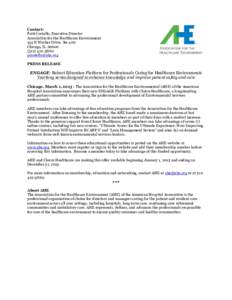 Contact: Patti Costello, Executive Director Association for the Healthcare Environment 155 N Wacker Drive, Ste 400 Chicago, IL3860