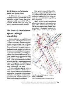 The field survey on Darbininkų, Kalvių and Kurklių Streets In 2009, a survey was conducted at the site of a gas line trench on Darbininkų, Kalvių, and Kurklių Streets in Ukmergė (Fig. 1). During it, mixed and fill