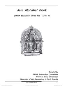 Jain Alphabet Book (JAINA Education Series[removed]Level 1) Compiled by  JAINA Education Committee