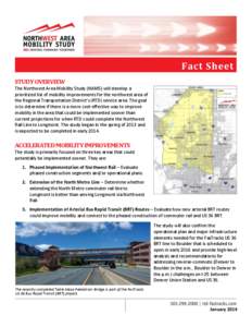 Fact Sheet STUDY OVERVIEW The Northwest Area Mobility Study (NAMS) will develop a prioritized list of mobility improvements for the northwest area of the Regional Transportation District’s (RTD) service area. The goal 