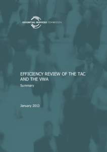 EFFICIENCY REVIEW OF THE TAC AND THE VWA Summary January 2013