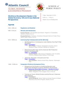 Workforce Development Needs in the Global Economy: US and Cross-National Perspectives Friday, December 6, 2013 9:00 a.m. – 1:00 p.m.