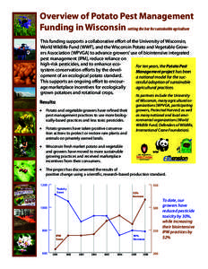 Overview of Potato Pest Management Funding in Wisconsin setting the bar for sustainable agriculture This funding supports a collaborative effort of the University of Wisconsin, World Wildlife Fund (WWF), and the Wisconsi