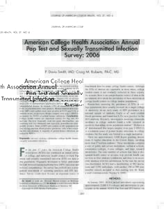 JOURNAL OF AMERICAN COLLEGE HEALTH, VOL. 57, NO. 4  American College Health Association Annual Pap Test and Sexually Transmitted Infection Survey: 2006 P. Davis Smith, MD; Craig M. Roberts, PA-C, MS