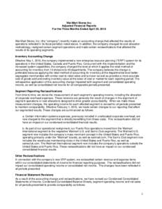 Wal-Mart Stores Inc. Adjusted Financial Reports For the Three Months Ended April 30, 2010 Wal-Mart Stores, Inc. (the “company”) recently made an accounting change that affected the results of operations reflected in 