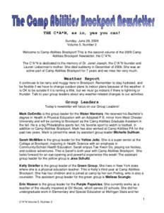 THE C*A*N, as in, yes you can! Sunday, June 28, 2009 Volume 5, Number 2 Welcome to Camp Abilities Brockport! This is the second volume of the 2009 Camp Abilities Brockport Newsletter, the C*A*N. The C*A*N is dedicated to