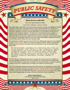 Public Access to API 2003 Protection Against Ignitions Arising Out of Static, Lightning, and Stray Currents The 1998 edition of API 2003 is incorporated by reference into law at by PHMSA at 49 CFRa), and is also