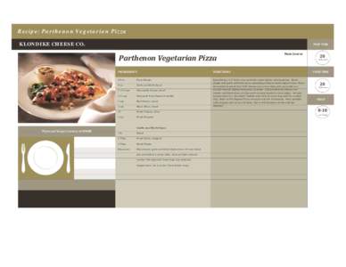 Recipe: Parthenon Vegetarian Pizza KLONDIKE CHEESE CO. PREP	TIME  Parthenon	Vegetarian	Pizza