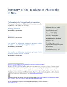 Summary of the Teaching of Philosophy in Niue Philosophy in the National goals of Education The vision of the Department of Education in Niue is to promote lifelong learning as the pathway to prosperity.6  Primary educat