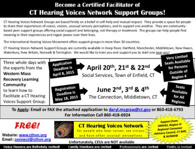 Become a Certified Facilitator of  CT Hearing Voices Network Support Groups! CT Hearing Voices Network Groups are based firmly on a belief in self-help and mutual respect. They provide a space for people to share their e