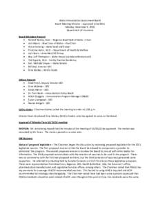 Idaho Immunization Assessment Board Board Meeting Minutes – Approved[removed]Monday, December 6, 2010 Department of Insurance Board Members Present:  Richard Rainey, M.D. – Regence BlueShield of Idaho – Chair