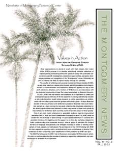 Newsletter of Montgomery Botanical Center  Letter from the Executive Director Terrence Walters, Ph.D. Most organizations are clearly in touch with their mission, their raison d’être. MBC’s purpose is to develop scie