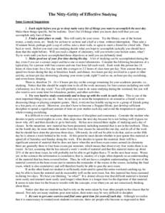 The Nitty-Gritty of Effective Studying Some General Suggestions 1. Each night before you go to sleep make out a list of things you want to accomplish the next day. Make these things specific, but be realistic. Don’t li