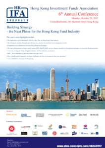Hong Kong Investment Funds Association  6th Annual Conference Monday, October 29, 2012 Grand Ballroom, JW Marriott Hotel Hong Kong
