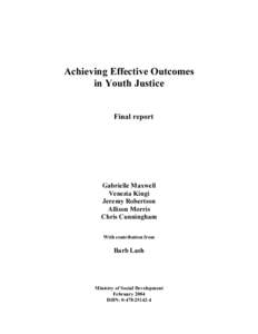 Achieving Effective Outcomes in Youth Justice Final report Gabrielle Maxwell Venezia Kingi