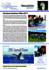 Newsletter September 2014 Fantasea Harbour Hike 2014 Several weeks of wet conditions did not dampen the spirits of hikers in the Fantasea Harbour Hike event held on Father’s Day. Even the weather