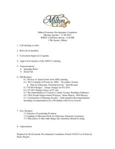 Milton Economic Development Committee Meeting Agenda – [removed]WBOC Conference Room - 6:30 PM 1 The Square, Milton 1. Call meeting to order 2. Roll call of members
